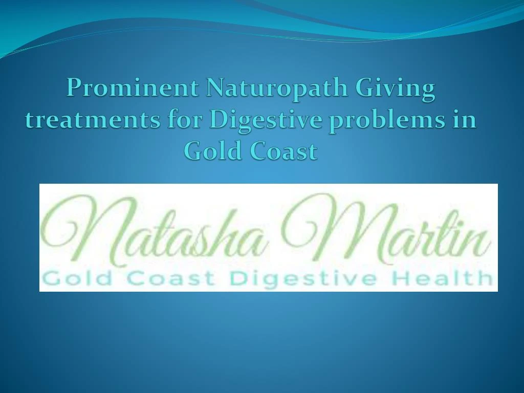 p rominent naturopath giving treatments for digestive problems in gold coast