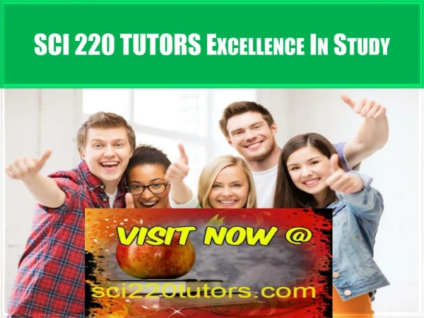 SCI 220 TUTORS Excellence In Study /sci220tutors.com