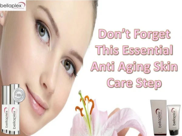 Don’t Forget This Essential Anti Aging Skin Care Step