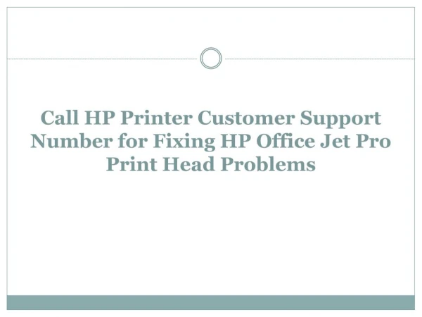 Call HP Printer Customer Support Number for Fixing HP OfficeJet Pro Print Head Problems