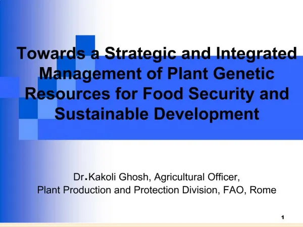 Towards a Strategic and Integrated Management of Plant Genetic Resources for Food Security and Sustainable Development