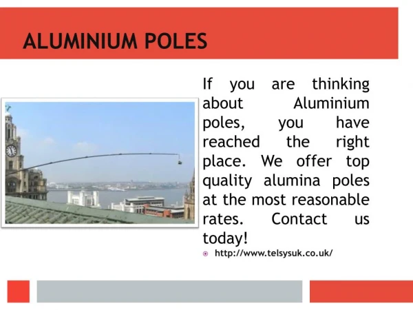 Aluminium poles