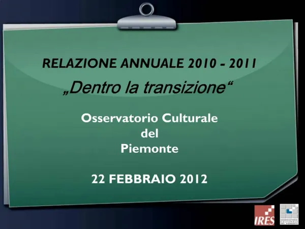 RELAZIONE ANNUALE 2010 - 2011 Dentro la transizione