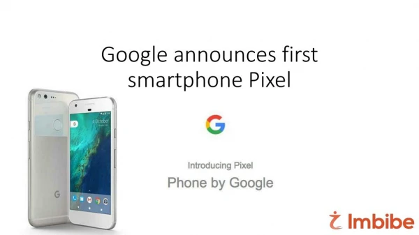 Google announces first smartphone Pixel