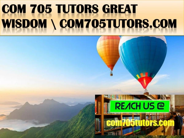 COM 705 TUTORS Great Wisdom \ com705tutors.com