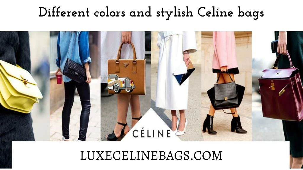 different colors and stylish celine bags