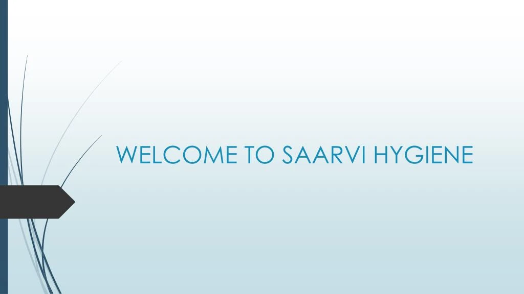 welcome to saarvi hygiene