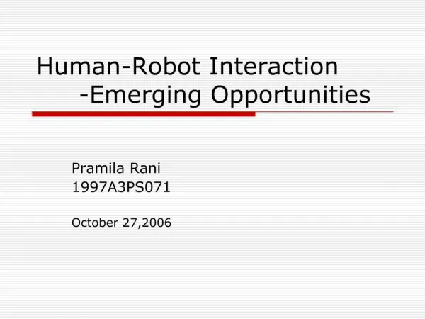 Human-Robot Interaction -Emerging Opportunities