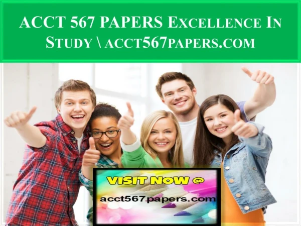 ACCT 567 PAPERS Excellence In Study \ acct567papers.com