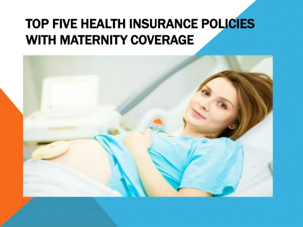 Top Five Health Insurance Policies with Maternity Coverage