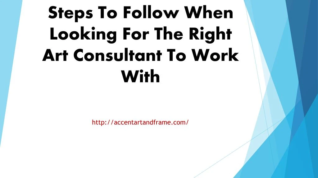 steps to follow when looking for the right art consultant to work with