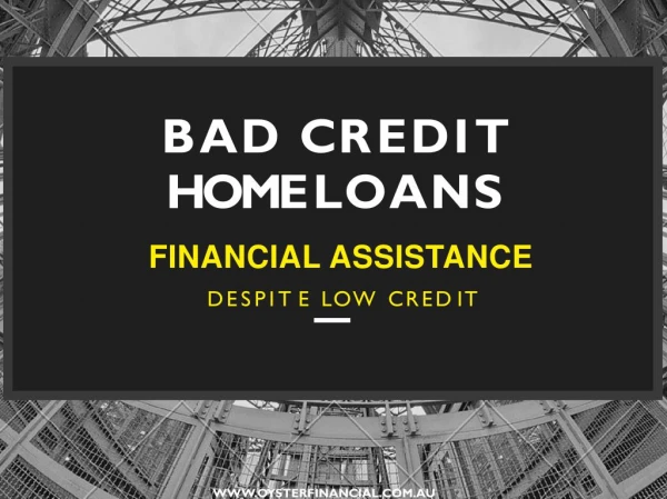 Bad Credit Home Loans - Financial Assistance Despite Low Credit