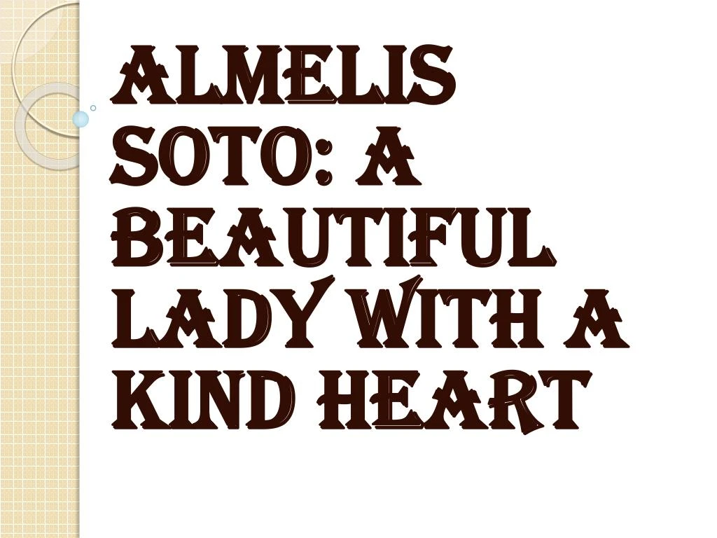almelis soto a beautiful lady with a kind heart
