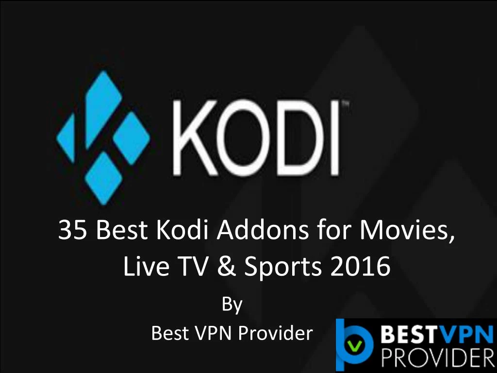 35 best kodi addons for movies live tv sports 2016