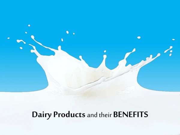 Dairy Products and their Benefits By Lalaji24x7