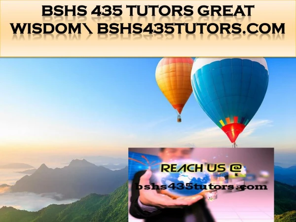 BSHS 435 TUTORS Great Wisdom\ bshs435tutors.com