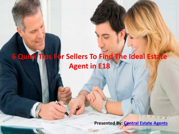 6 Quick Tips For Sellers To Find The Ideal Estate Agent in E18