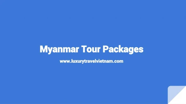 Myanmar Tour Packages | Myanmar Luxury Trips