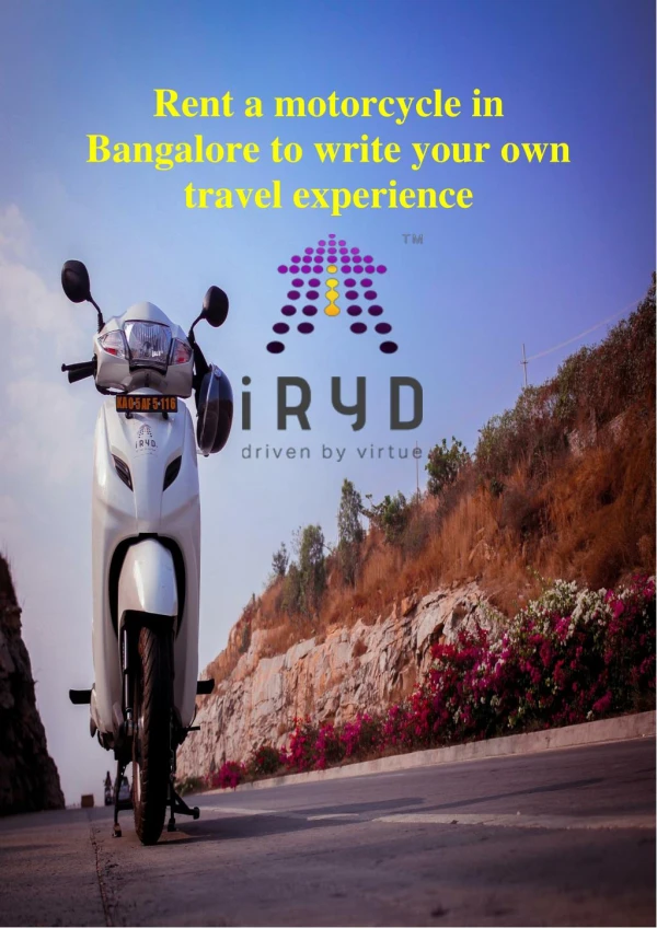 Rent a motorcycle in bangalore to write your own travel experience
