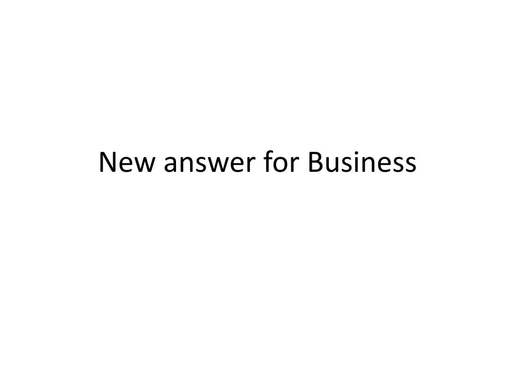 new answer for business