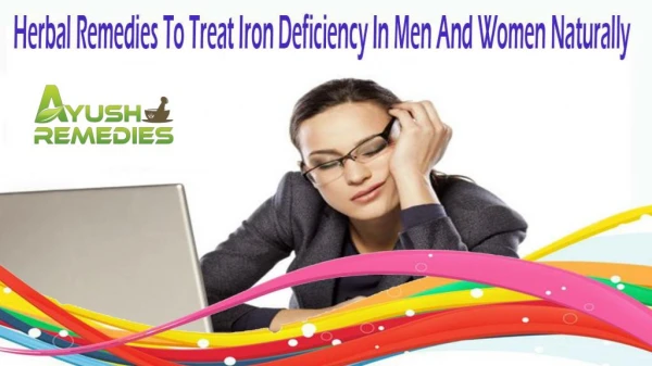 Herbal Remedies To Treat Iron Deficiency In Men And Women Naturally