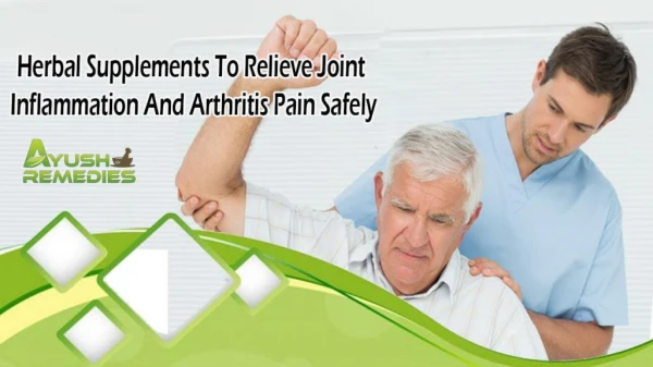 Herbal Supplements To Relieve Joint Inflammation And Arthritis Pain Safely
