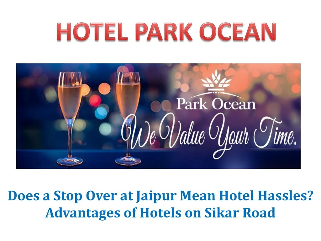 does a stop over at jaipur mean hotel hassles advantages of hotels on sikar road