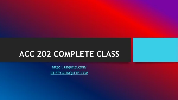 ACC 202 COMPLETE CLASS