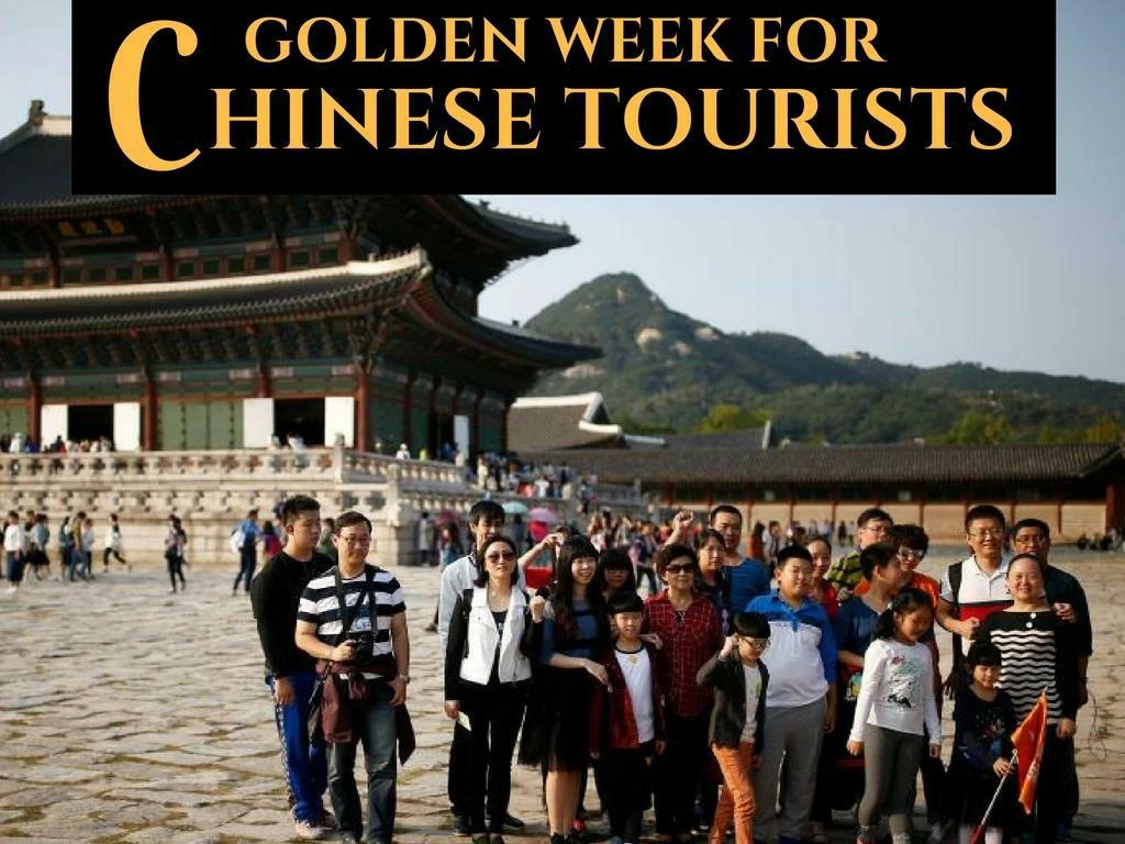 brilliant week for chinese tourists
