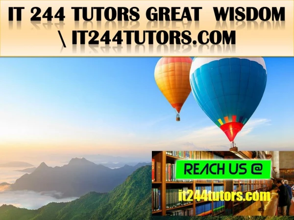 IT 244 TUTORS Great Wisdom \ it244tutors.com