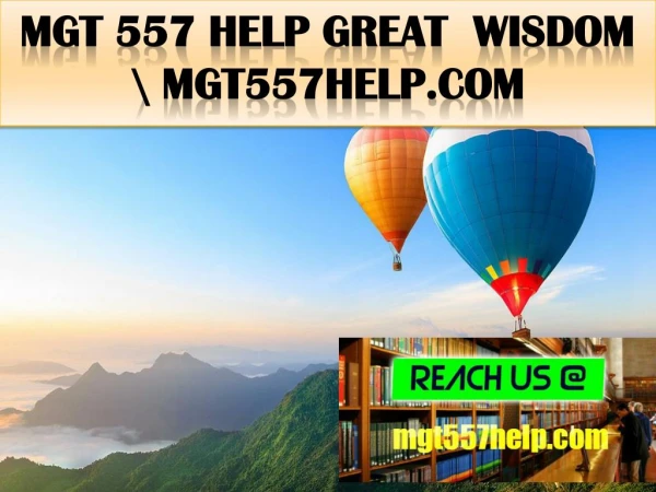 MGT 557 HELP Great Wisdom \ mgt557help.com