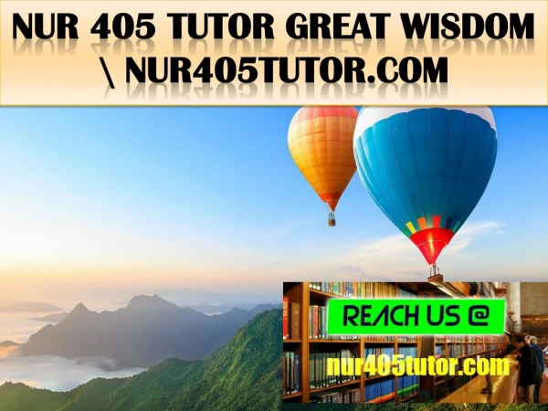 NUR 405 TUTOR Great Wisdom \ nur405tutor.com