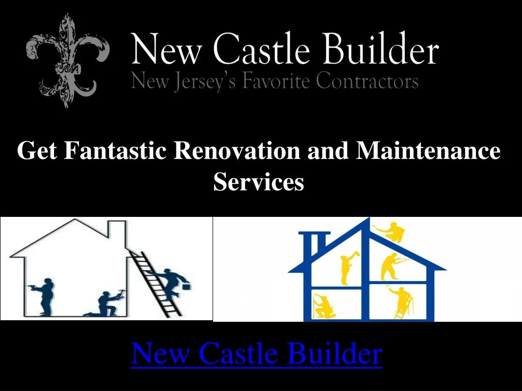 get fantastic renovation and maintenance services