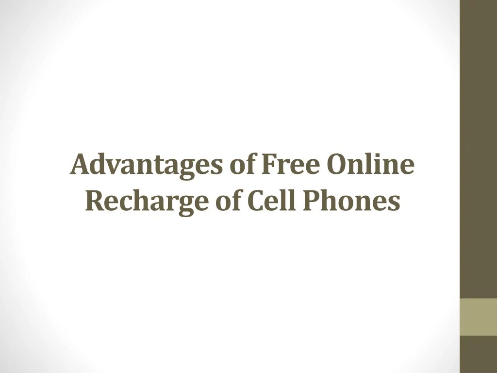 advantages of free online recharge of cell phones