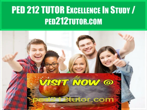 PED 212 TUTOR Excellence In Study / ped212tutor.com