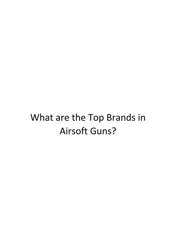 What are the Top Brands in Airsoft Guns