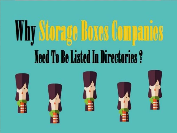 Why Storage Boxes Companies Need To Be Listed In Directories ?