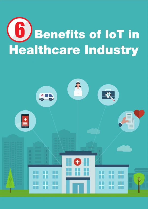 6 Benefits of IoT in Healthcare Industry