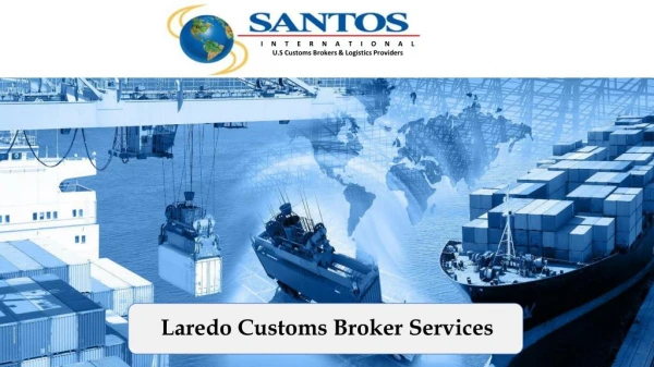 Laredo Customs Broker Services
