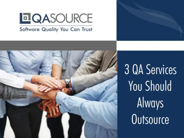 3 QA Services You Should Always Outsource