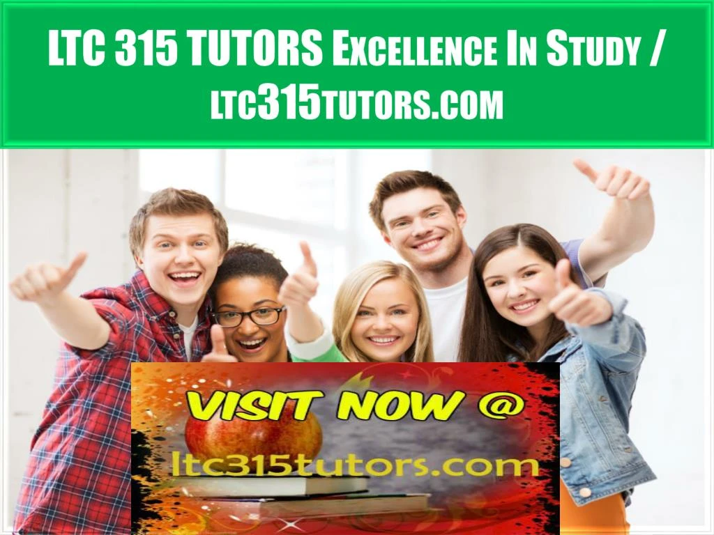 ltc 315 tutors excellence in study ltc315tutors com