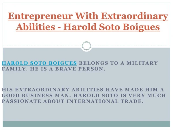 Entrepreneur With Extraordinary Abilities - Harold Soto Boigues