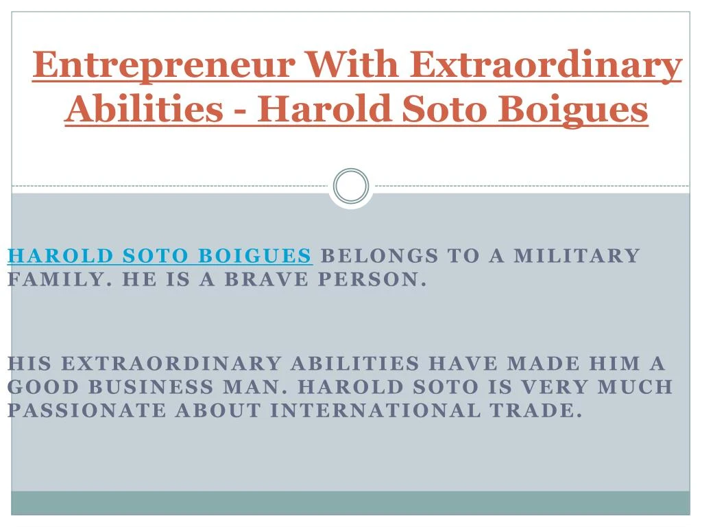 entrepreneur with extraordinary abilities harold soto boigues