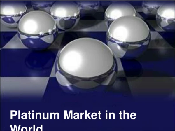 Platinum Market in the World