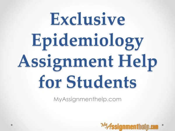 Exclusive Epidemiology Assignment Help for Students - MyAssignmenthelp.com