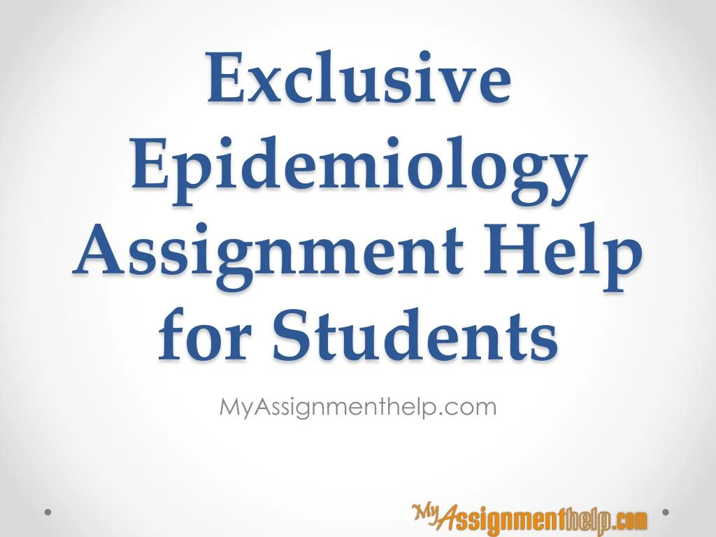 exclusive epidemiology assignment help for students