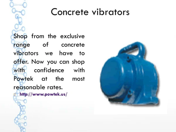 Concrete vibrators