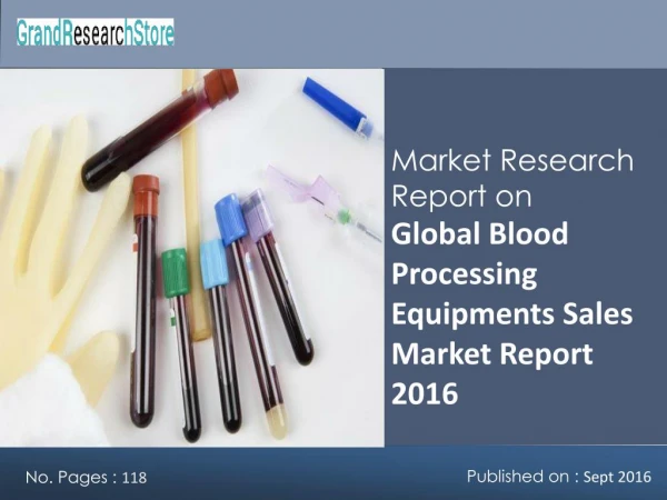 Global Blood Processing Equipments Sales Market Report 2016