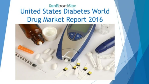 United States Diabetes World Drug Market Report 2016