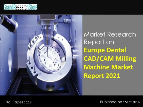 Europe Dental CAD/CAM Milling Machine Market Report 2021